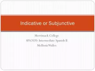 Indicative or Subjunctive