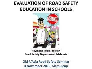 EVALUATION OF ROAD SAFETY EDUCATION IN SCHOOLS