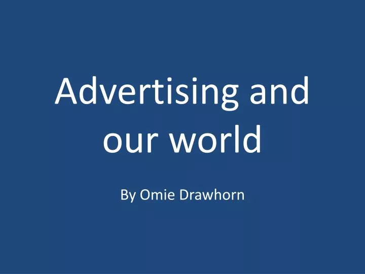 advertising and our world