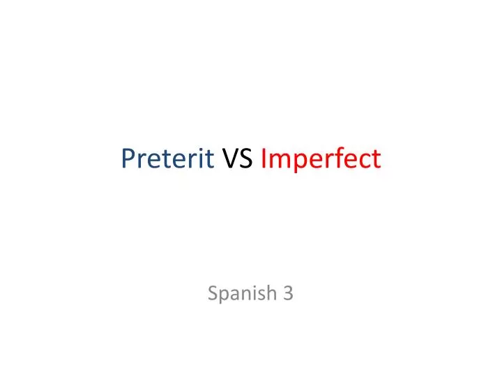 preterit vs imperfect