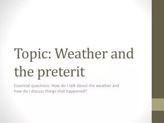 Topic: Weather and the preterit