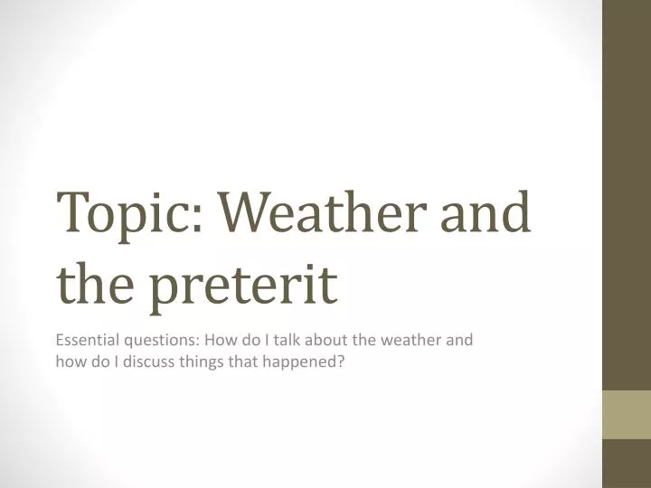 topic weather and the preterit