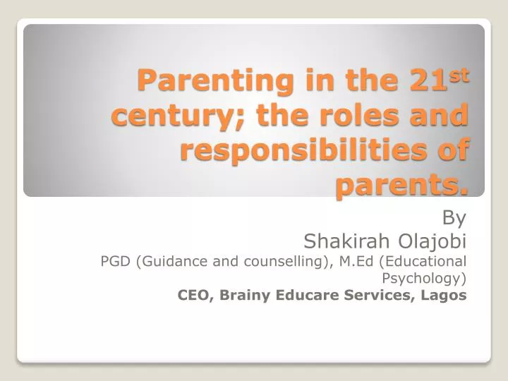 parenting in the 21 st century the roles and responsibilities of parents