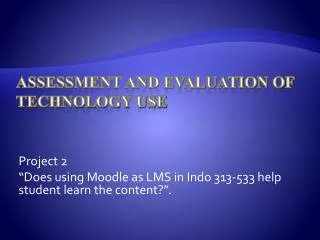 Assessment and Evaluation of Technology Use