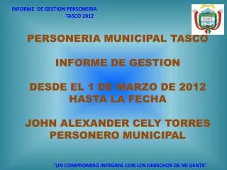 INFORME DE GESTION PERSONERIA TASCO 2012
