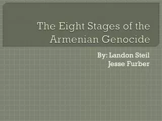 The Eight Stages o f the Armenian Genocide