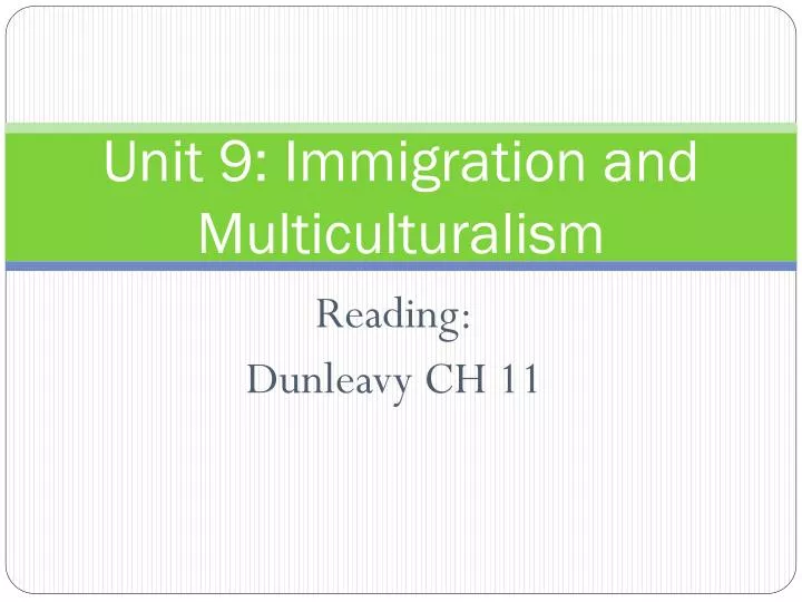 unit 9 immigration and multiculturalism