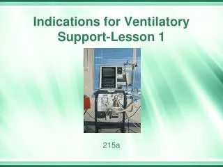 Indications for Ventilatory Support-Lesson 1