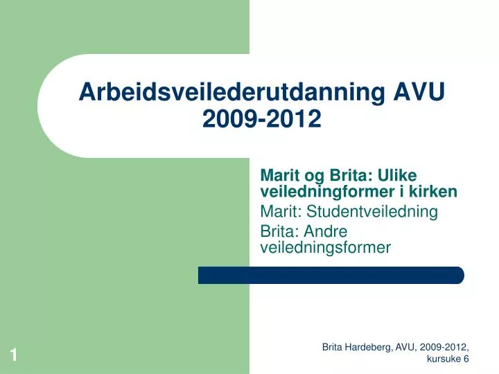 arbeidsveilederutdanning avu 2009 2012