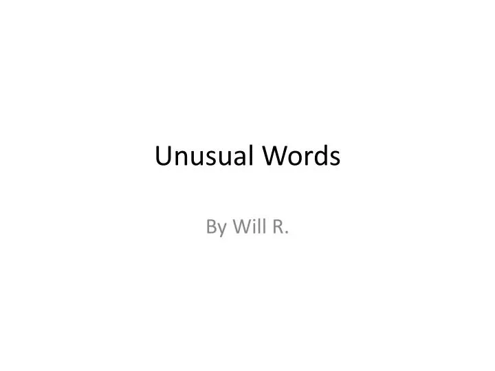 unusual words
