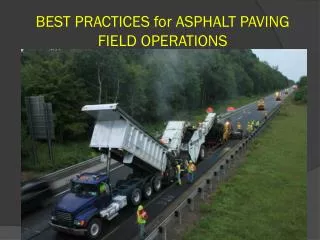 BEST PRACTICES for ASPHALT PAVING FIELD OPERATIONS