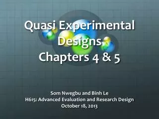 Quasi Experimental Designs Chapters 4 &amp; 5
