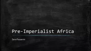 Pre-Imperialist Africa