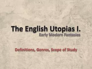 The English Utopias I.