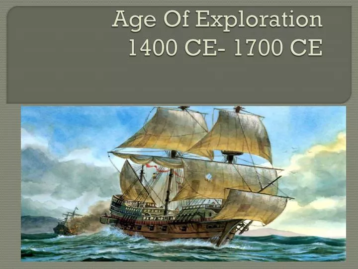 age of exploration 1400 ce 1700 ce