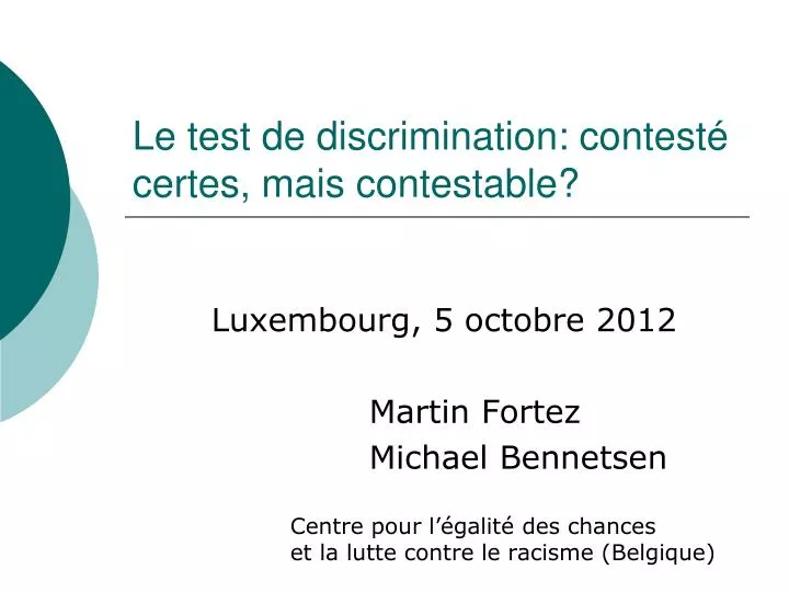 le test de discrimination contest certes mais contestable