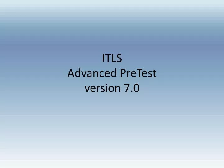 itls advanced pretest version 7 0