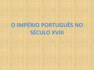 o imp rio portugu s no s culo xviii
