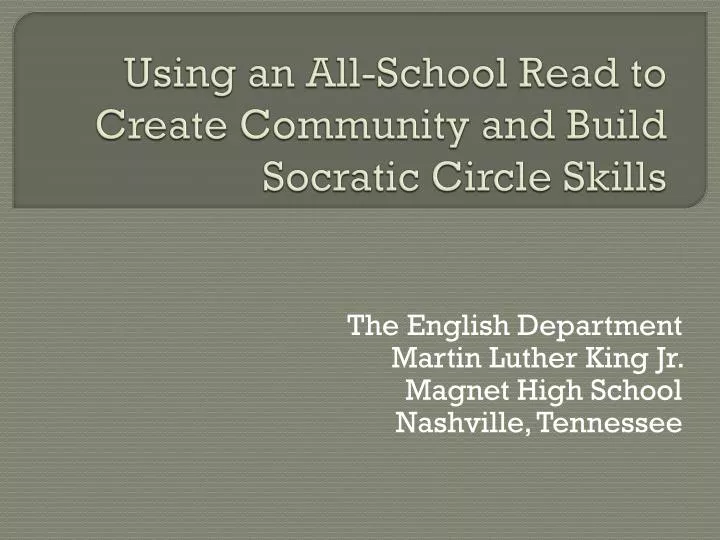 using an all school read to create community and build socratic circle skills