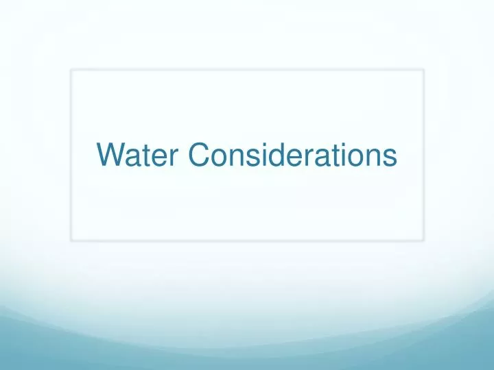 water considerations