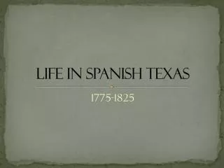 Life in Spanish Texas