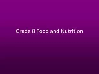 Grade 8 Food and Nutrition