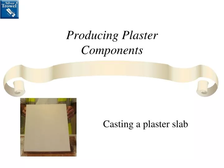 producing plaster components