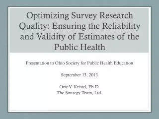Presentation to Ohio Society for Public Health Education September 13, 2013 Orie V. Kristel, Ph.D.