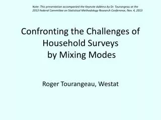 Confronting the Challenges of Household Surveys by Mixing Modes
