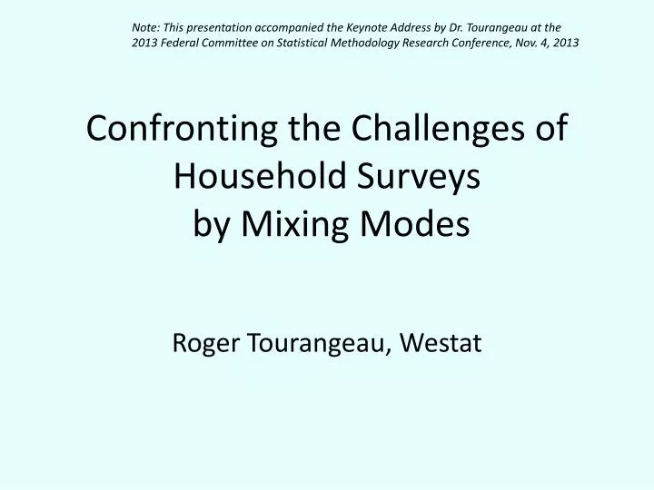 confronting the challenges of household surveys by mixing modes