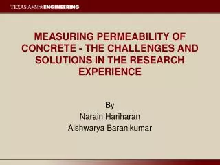 MEASURING PERMEABILITY OF CONCRETE - THE CHALLENGES AND SOLUTIONS IN THE RESEARCH EXPERIENCE