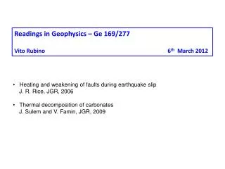 Heating and weakening of faults during earthquake slip J. R. Rice, JGR, 2006