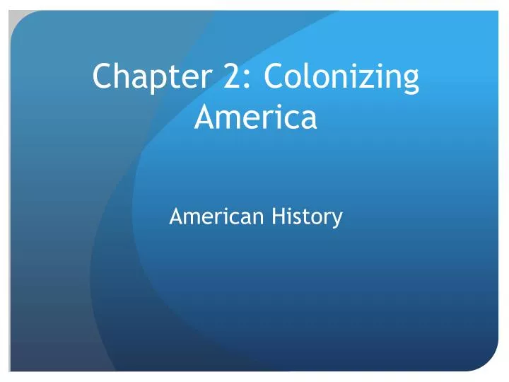 chapter 2 colonizing america