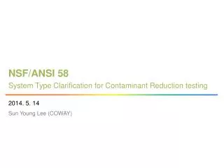 NSF/ANSI 58 System Type Clarification for Contaminant Reduction testing