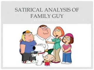 Satirical Analysis of Family Guy