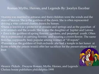 Roman Myths, Heroes, and Legends By: Jocelyn Escobar