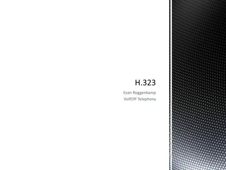 h 323