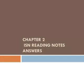 Chapter 2 ISN Reading Notes Answers