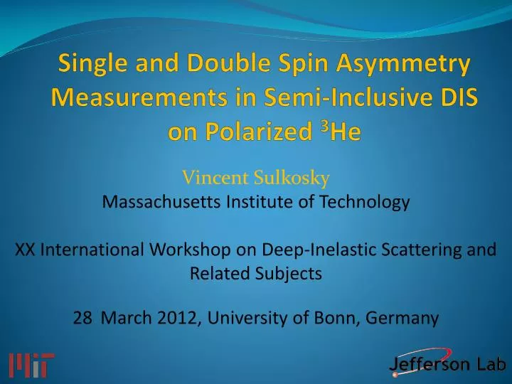 single and double spin asymmetry measurements in semi inclusive dis on polarized 3 he