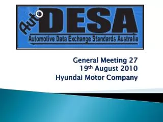 General Meeting 27 19 th August 2010 Hyundai Motor Company