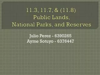 11.3, 11.7, &amp; (11.8) Public Lands, National Parks, and Reserves
