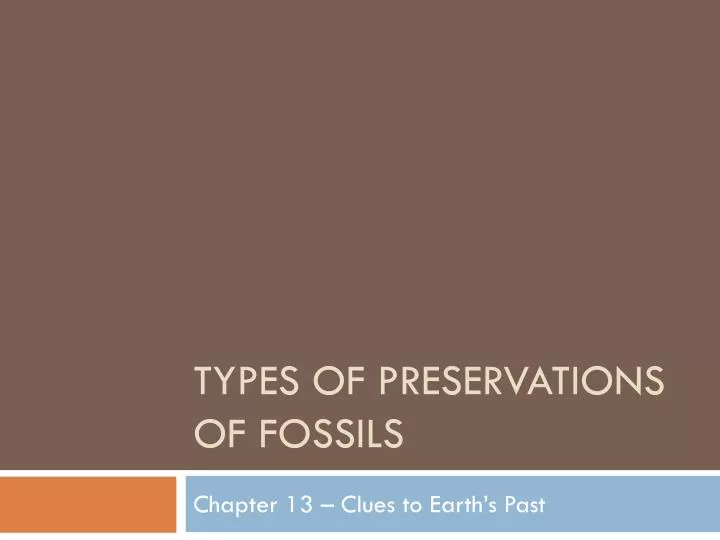 types of preservations of fossils