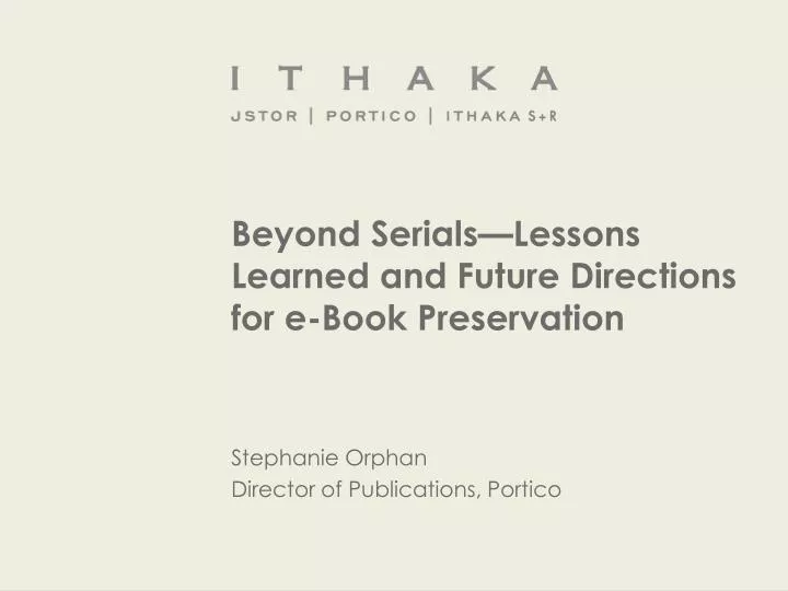 beyond serials lessons learned and future directions for e book preservation