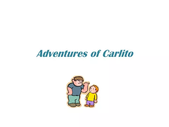 adventures of carlito