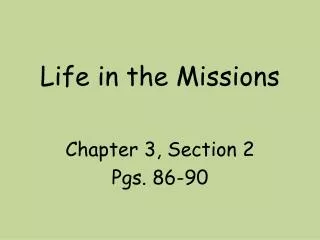 Life in the Missions
