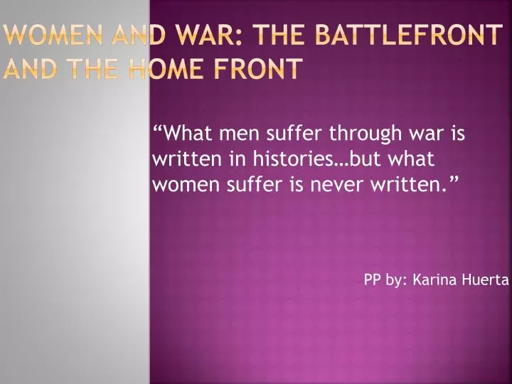 women and war the battlefront and the home front