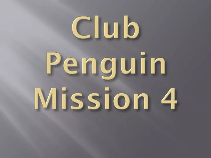 club penguin mission 4