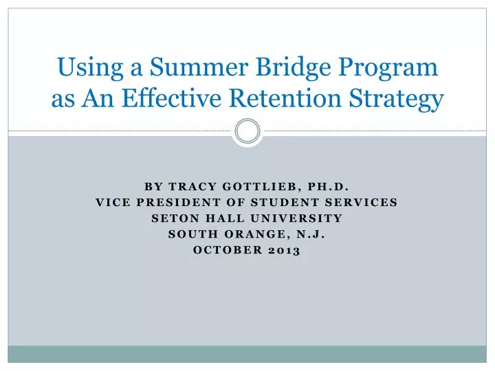 using a summer bridge program as an effective retention strategy