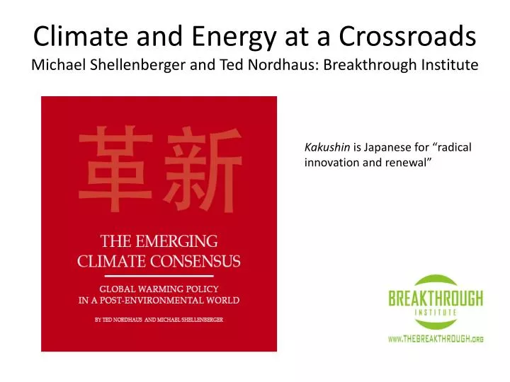 climate and energy at a crossroads michael shellenberger and ted nordhaus breakthrough institute
