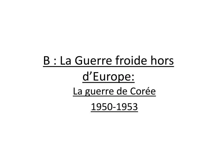 b la guerre froide hors d europe